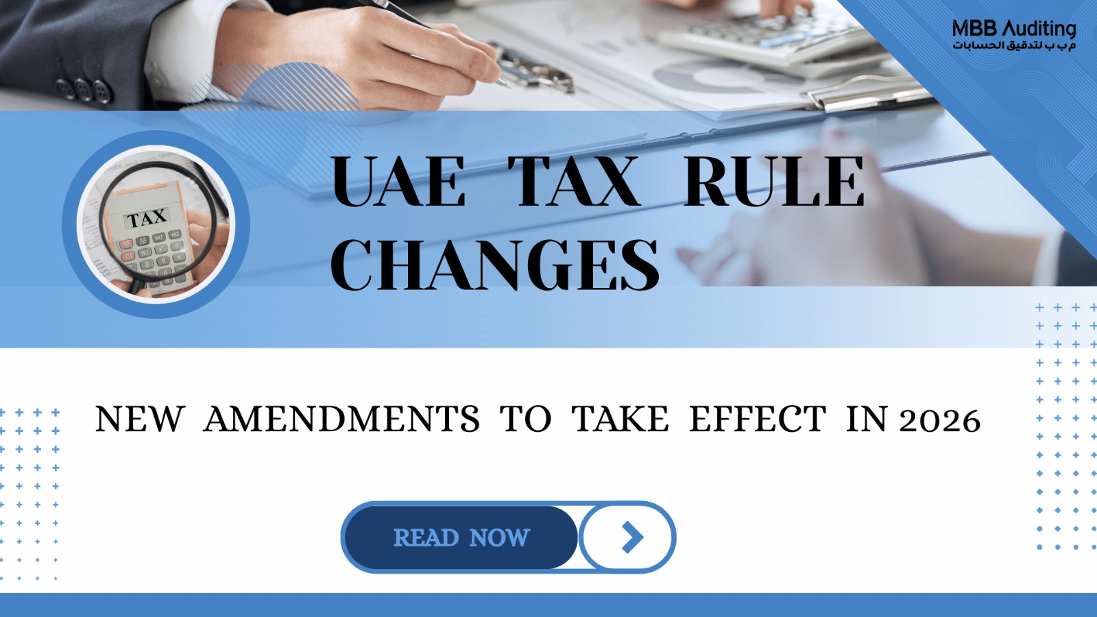 UAE Tax Rule Changes: New Amendments to Take Effect in 2026