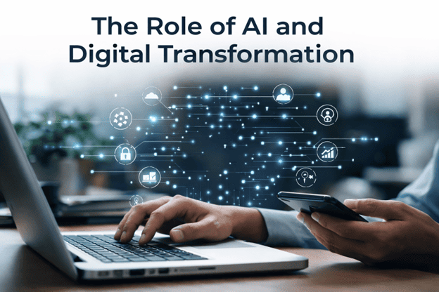 The Role of AI and Digital Transformation